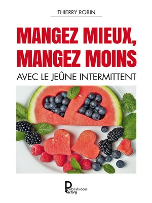 cover image of Mangez mieux mangez moins